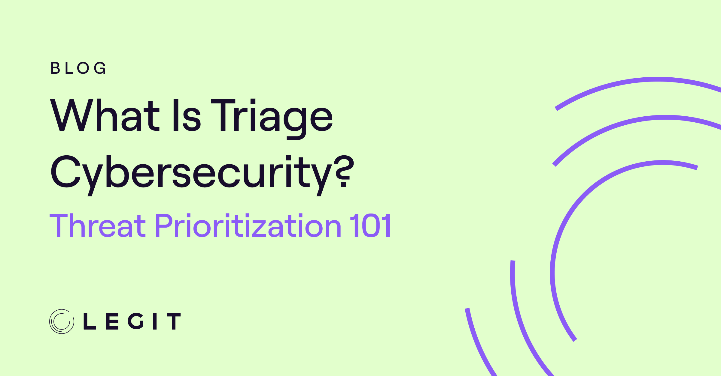 What Is Triage Cybersecurity? Threat Prioritization 101
